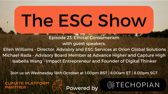 The ESG Show - Episode 23: Ethical Consumerism with guest speakers